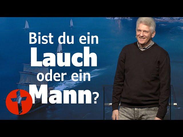 Bist du ein Lauch oder ein Mann? | Gert Hoinle