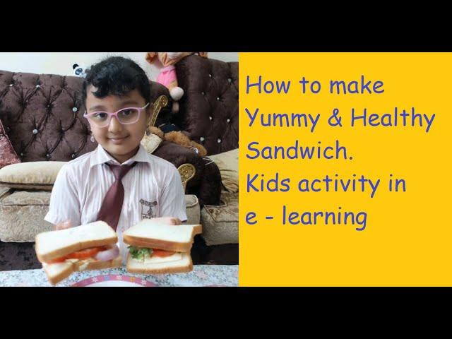 Kids Sandwich making || Health || E-Learning || Expat World