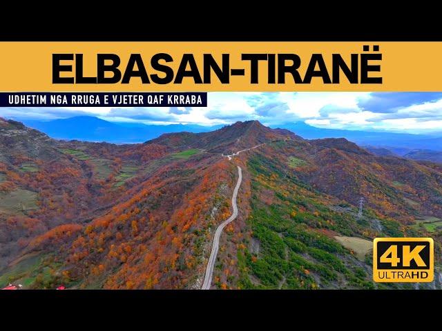 RRUGA ELBASAN - TIRANE NGA QAF KRRABA, NOSTALGJI PER UDHETARET [4K]