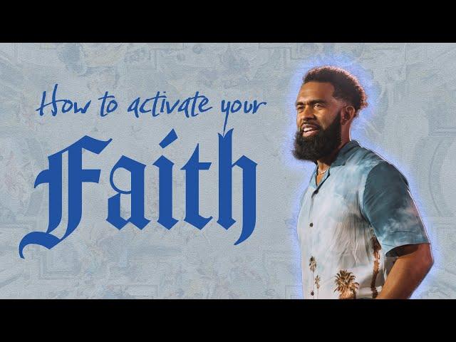 How To Activate Your Faith // Pastor Ken Claytor // God First