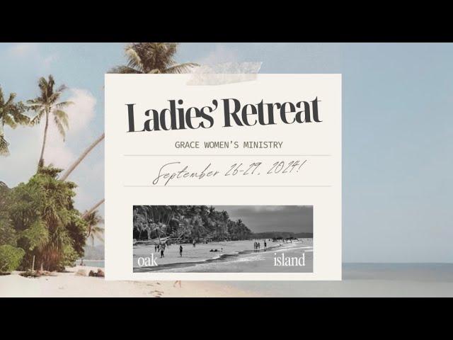 Ladies’ Retreat | 2024 Recap - Good News Church