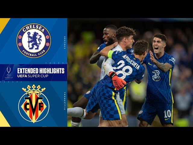 Extended Highlights: Chelsea vs. Villarreal | UEFA Super Cup | CBS Sports Golazo