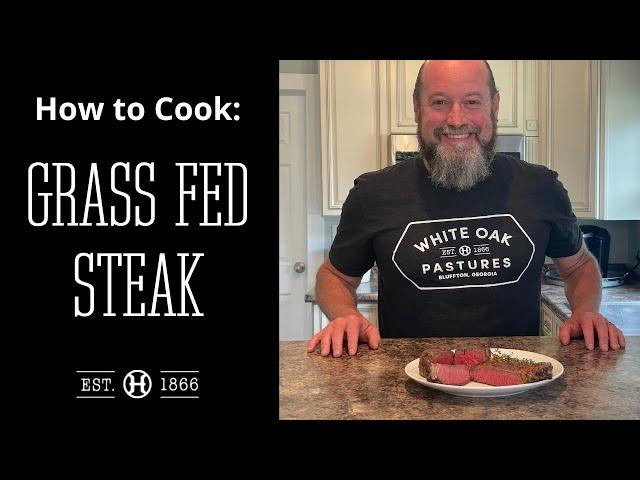 How to Cook Grass Fed Steak