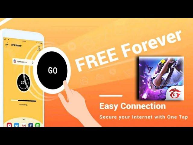 Garena free fire VPN Master Lite-Free forever & unlimited & fast.