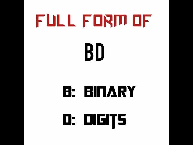 BD Stand for: Binary Digit || #short