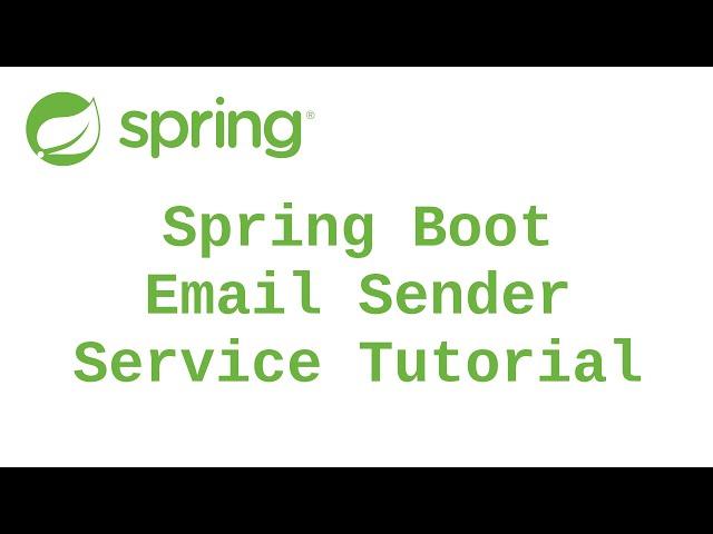 Java Spring Boot Email Sender Service Tutorial