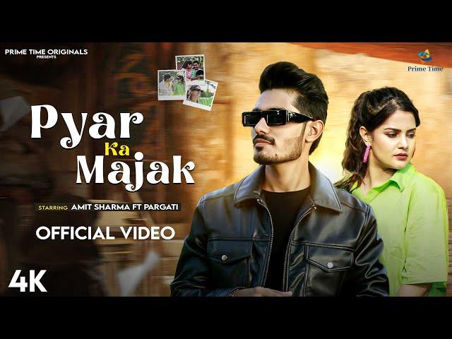 Pyar Ka Majak (Video Song) Ft.Amit sharma, Pragati  Vishvajeet Choudhary New Song 2024 @CrazyXYZ