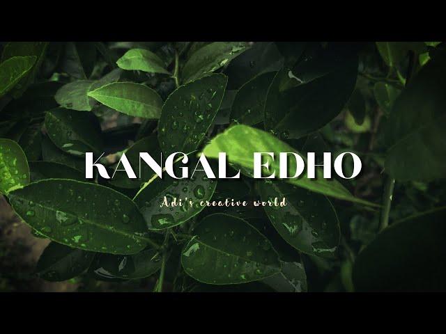 Kangal Edho  Song | Chithha | Siddharth | Adi's creative world