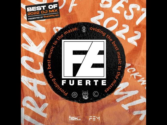 Fuerte TrackWolves Best Of 2022 DJ Mix