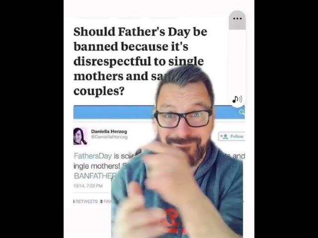 Feminists want to ban fathers day