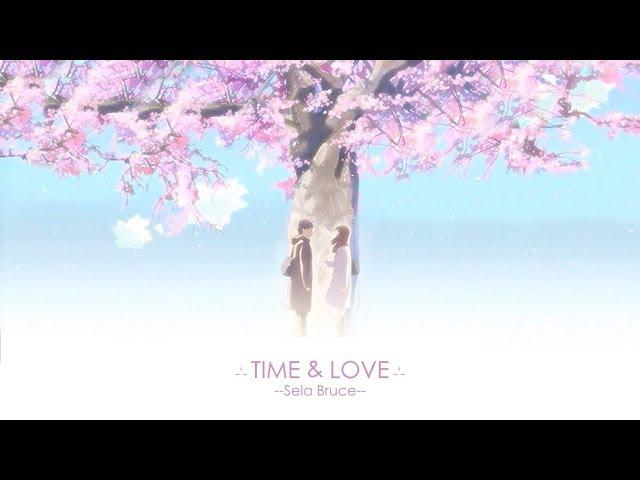 Sela Bruce - Time & Love (lyric)