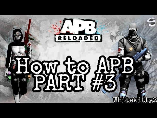 APB Reloaded Tutorial Part #3 | Tips and Tricks