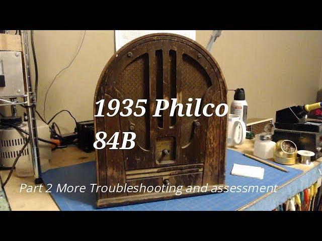 The Basketcase 1935 Philco 84B Part 2 of 8 More Troubleshooting and assessment
