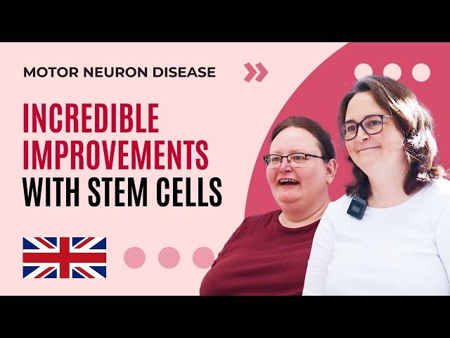 Motor Neuron Disease and Stem Cells: Patient's Incredible Results