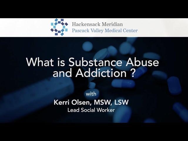 What is substance abuse and addiction?