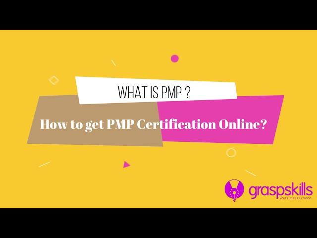What is PMP - How to get PMP Certification Online?