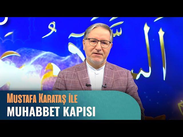 Prof. Dr. Mustafa Karataş ile Muhabbet Kapısı | 06 Ekim 2024