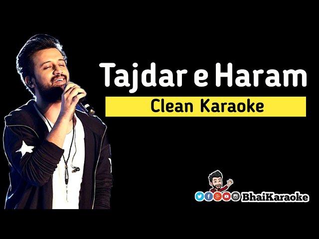 Tajdar e Haram Karaoke With Lyrics | Atif Aslam | Coke Studio | BhaiKaraoke