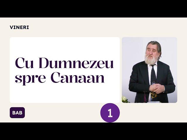 Cu Dumnezeu spre Canaan [1] | Iacob Coman
