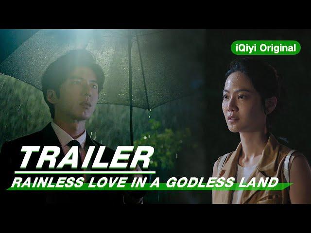 Trailer: Doomsday Comes | Rainless Love in a Godless Land | 无神之地不下雨 | iQiyi Original