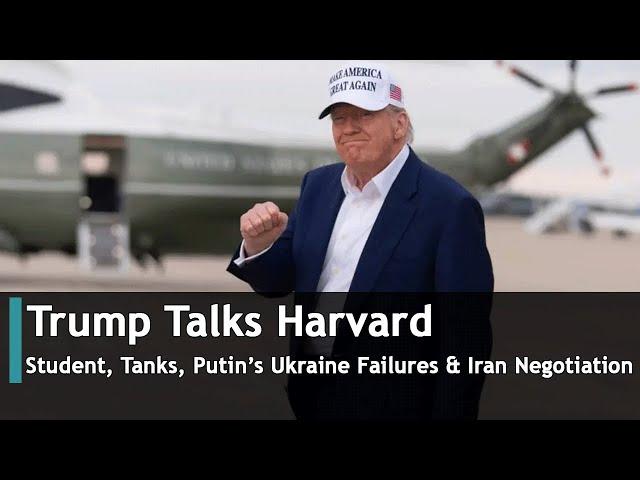 Trump Talks Harvard Student, Tanks, Putin’s Ukraine Failures & Iran Negotiation | DRM Global | AC1S