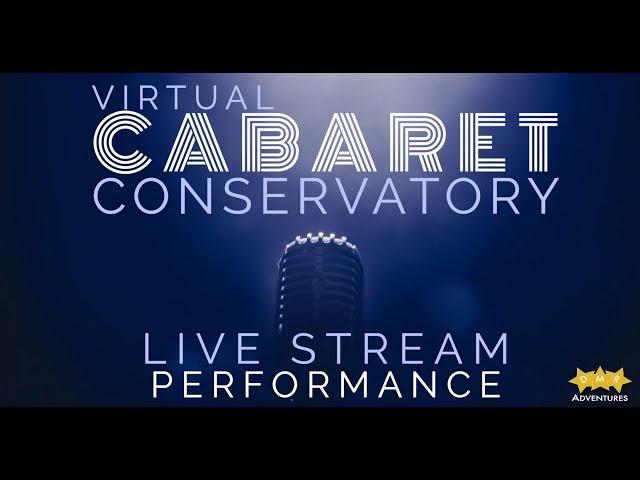 Virtual Cabaret Conservatory Live Stream Performance