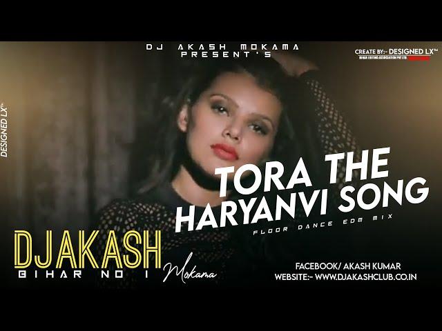 Tora 38 Haryanavi {Desitronic Rewinded} Song Remix By Dj Akash Mokama