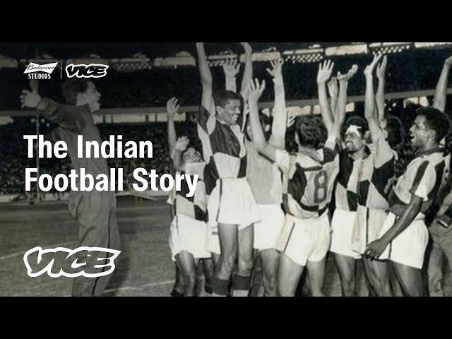 The Indian Football Story | The World Is Yours To Take | Chapter 2