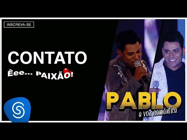 Pablo - Contato (Êee...Paixão!) [Áudio Oficial]