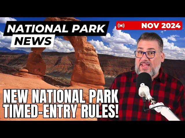 National Park Timed Entry Updates, 7 Days In Jail for Walking Off-Trail, and More