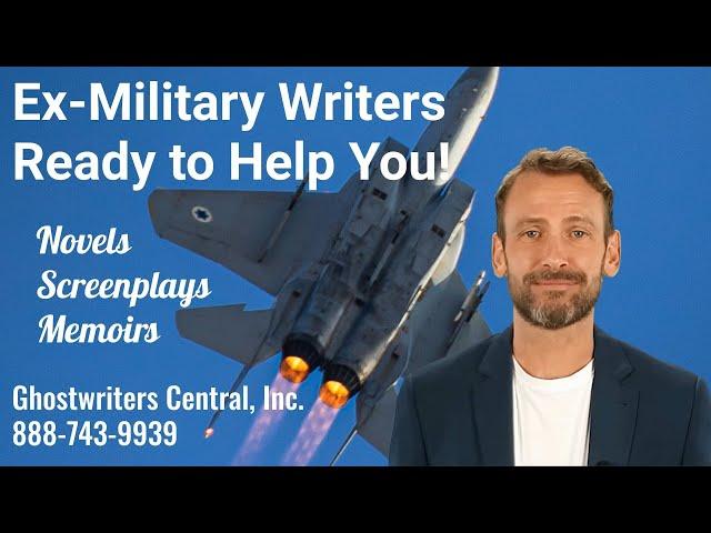 Veterans can help you write your memoir, novel or screenplay! Navy, Army, Marines, Air Force!