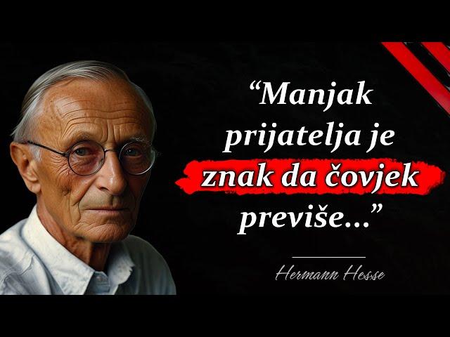 Hermann Hesse Citati - Životne Lekcije koje Ljudi Nauče Prekasno