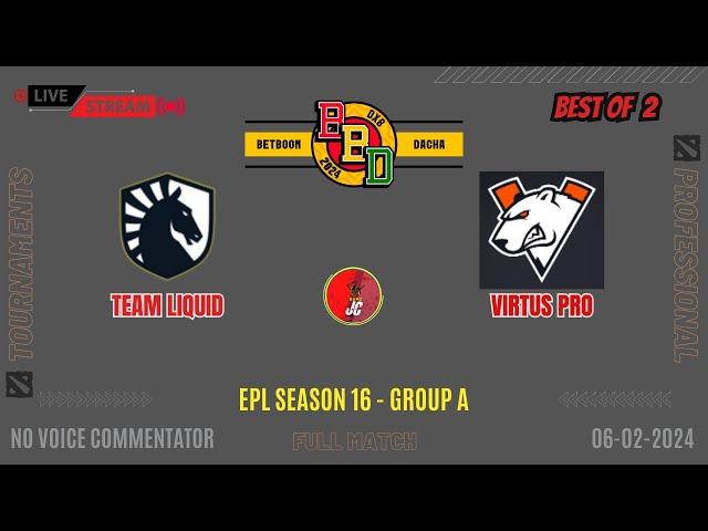 Dota 2 Live - Team Liquid vs Virtus Pro | BetBoom Dacha Dubai 2024 - Group A BO 2