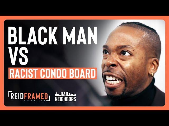 Black Condo Owner Confronts Racist Board Members︱Bad Neighbors E04︱REIDframed Studios