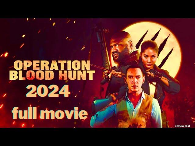 Operation Blood Hunt full movie (2024)  | Action Meets Horror with Werewolves! 