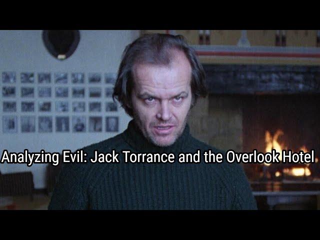 Analyzing Evil: Jack Torrance and The Overlook Hotel from The Shining