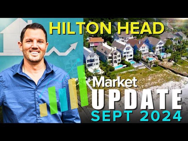 Hilton Head Real Estate Market Update: SEPTEMBER 2024 - What's REALLY Going ON??