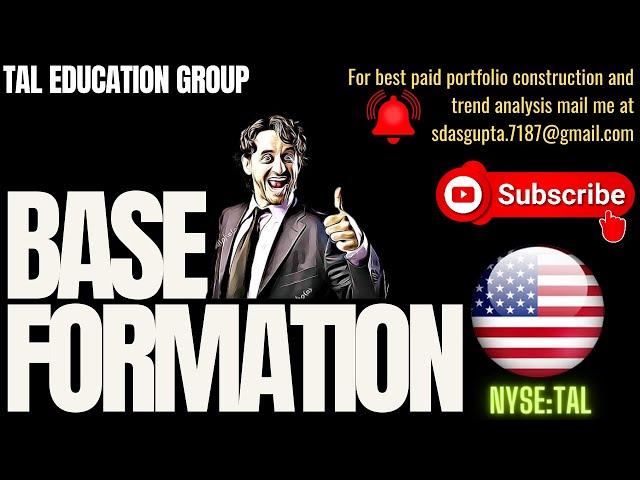 TAL EDUCATION GROUP BASE FORMATION | TAL STOCK ANALYSIS | TAL STOCK FORECAST | TAL STOCK UPDATE