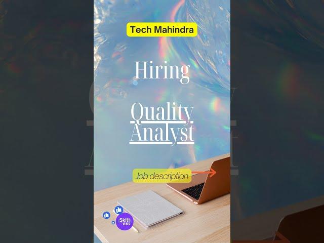 Tech Mahindra Quality Analyst vacancy | IT Jobs | QA experienced vacancy