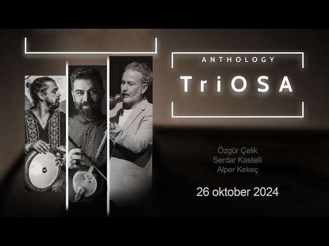 TriOSA: “Anthology”