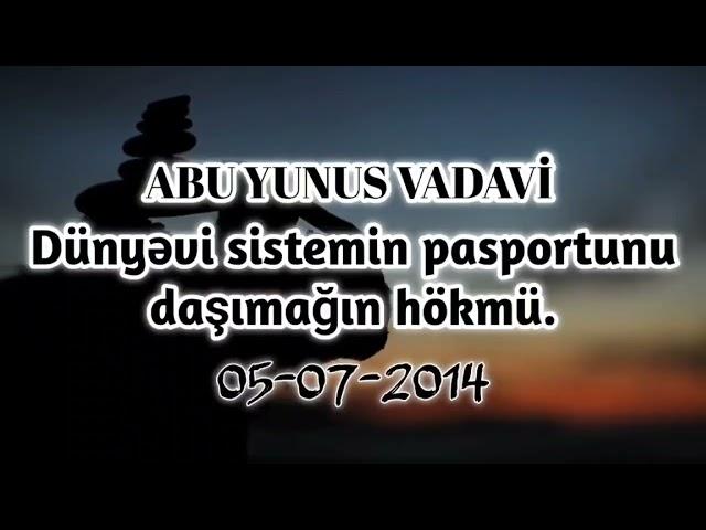 Dünyəvi sistemdə pasport almağın hökmü (qısa parça) | Abu Yunus Vadavi