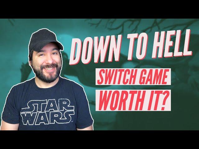 Down to Hell - Nintendo Switch - Is It Worth it? | 8 Bit Eric | 8-Bit Eric