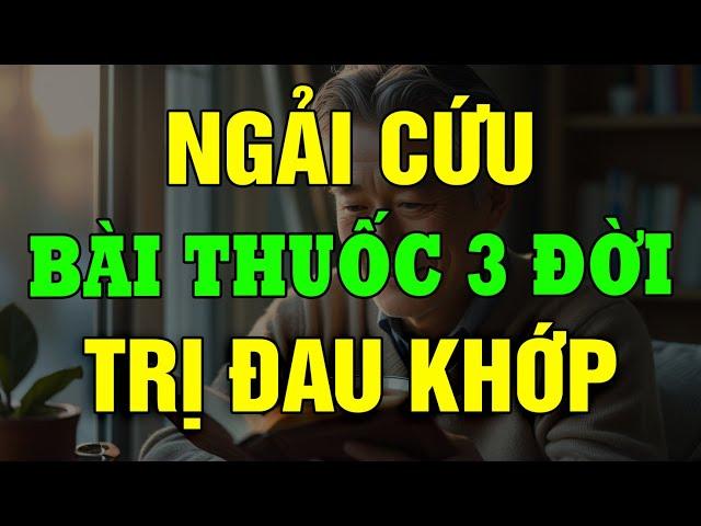 Chỉ Với Một Bát Ngải Cứu Mỗi Tối, Khớp Gối Hết Đau Gan Sạch Ngủ Thật Ngon!