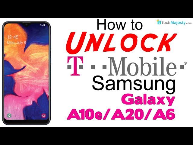 How to Unlock T-Mobile Samsung Galaxy A10e / A20 / A6 - No Device Unlock App Needed!