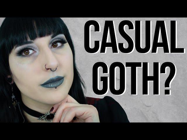 Can goths be casual? - Casual goth - Orphea