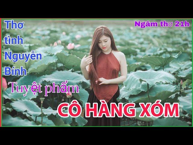 NGÂM THƠ 21H: CÔ HÀNG XÓM- NGUYỄN BÍNH