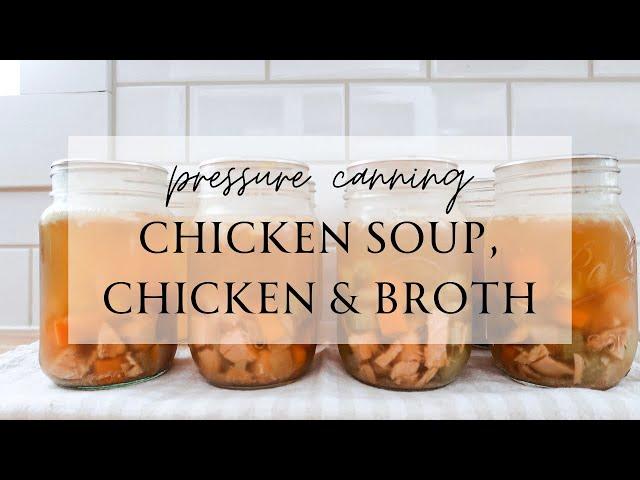 Canning Chicken Soup, Chicken & Broth | Meal In A Jar Recipe | Pressure Canning Recipe