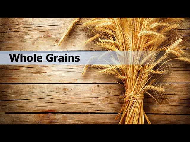 Whole Grains: Nutrition Facts