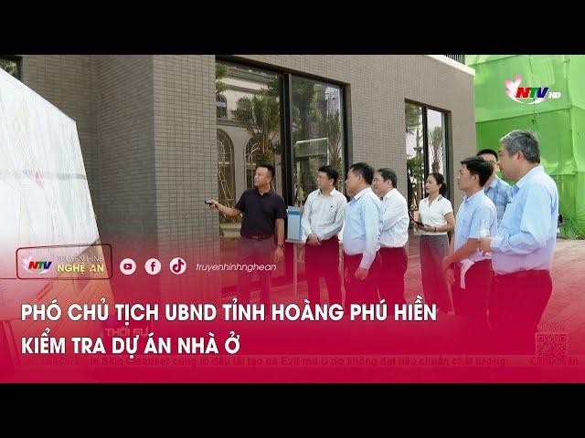 Phó Chủ tịch UBND Tỉnh Hoàng Phú Hiền kiểm tra dự án nhà ở