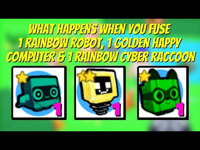 WHAT HAPPENS WHEN YOU FUSE 1 RAINBOW ROBOT, 1 RAINBOW CYBER RACCOON, AND 1 GOLDEN HAPPY COMPUTER